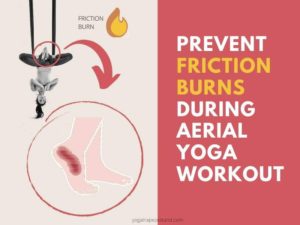 Safe Aerial Yoga Practices: How to Prevent Friction Burns From Happening