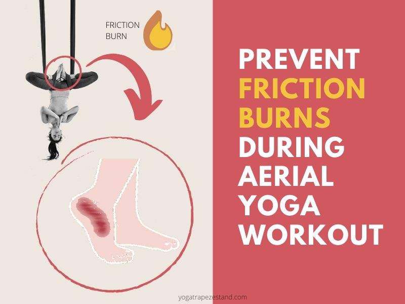 Safe Aerial Yoga Practices: How to Prevent Friction Burns From Happening
