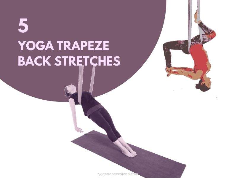 Yoga Trapeze Back Stretches – To Stretch Your Back & Improve Your Spine